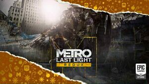 Metro Last Light Redux Gratis im Epic Games Store