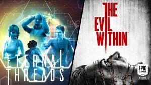 Eternal Threads und The Evil Within Gratis im Epic Games Store