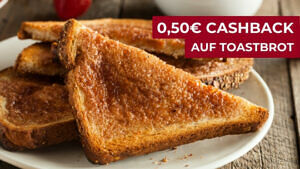 Toastbrot 0,50€ Cashback